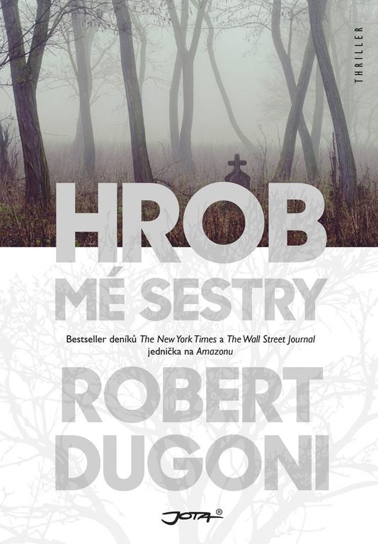 Hrob mé sestry – Robert Dugoni [RECENZE]